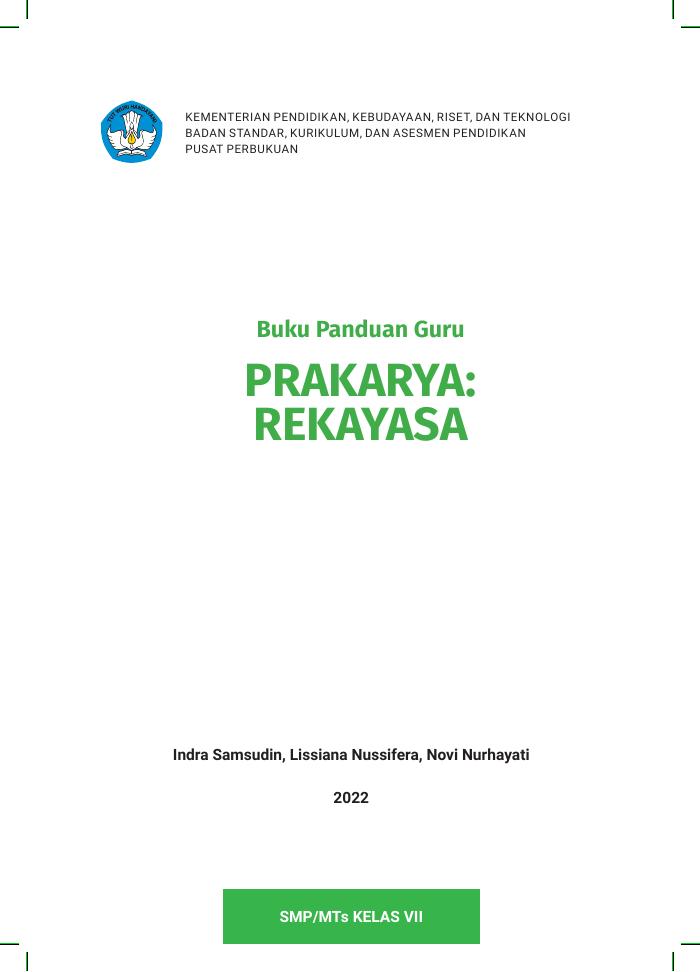 Buku Panduan Guru Prakarya: Rekayasa untuk SMP/MTs Kelas VII