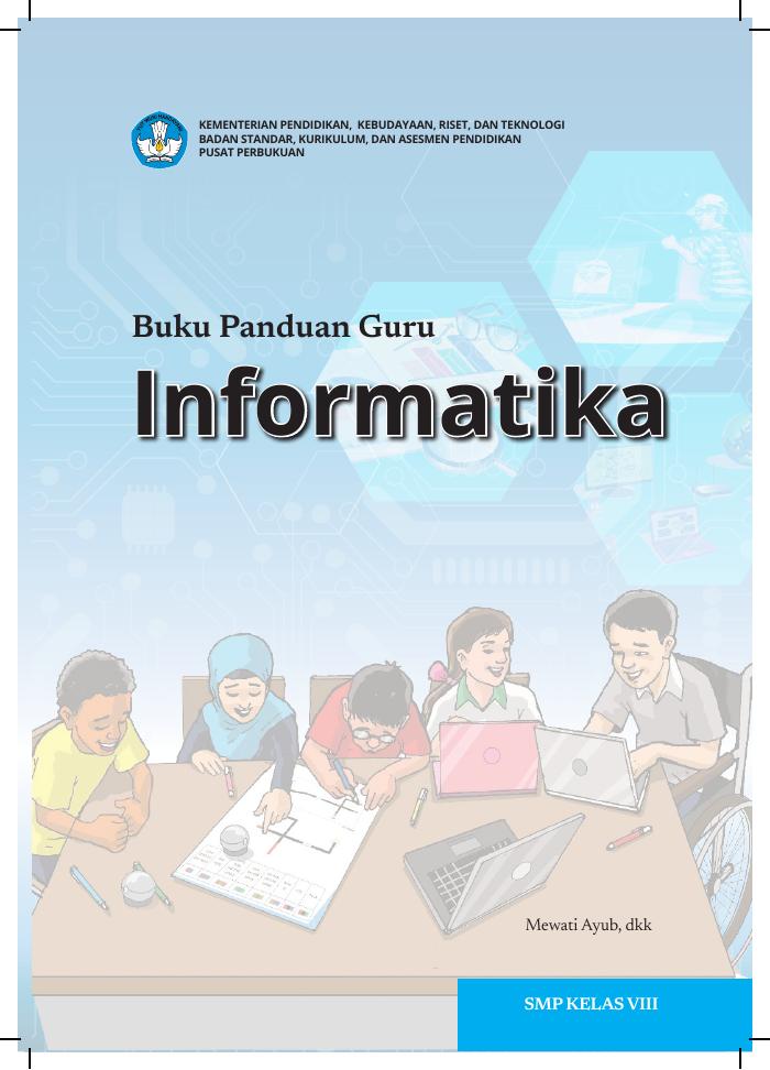 Buku Panduan Guru Informatika untuk Kelas VIII Penulis