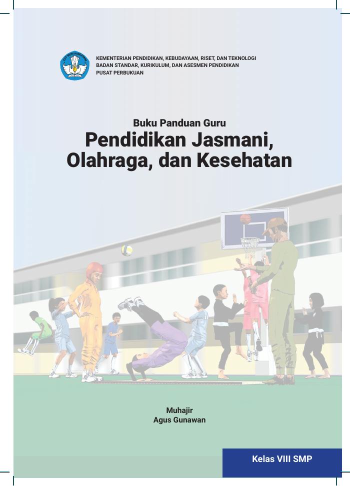Buku Panduan Guru Pendidikan Jasmani, Olahraga, dan Kesehatan  untuk SMP Kelas VIII