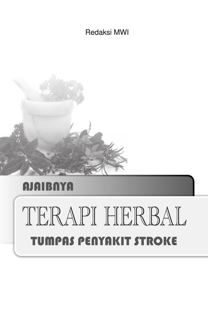 Ajaibnya Terapi Herbal Tumpas Penyakit Stroke