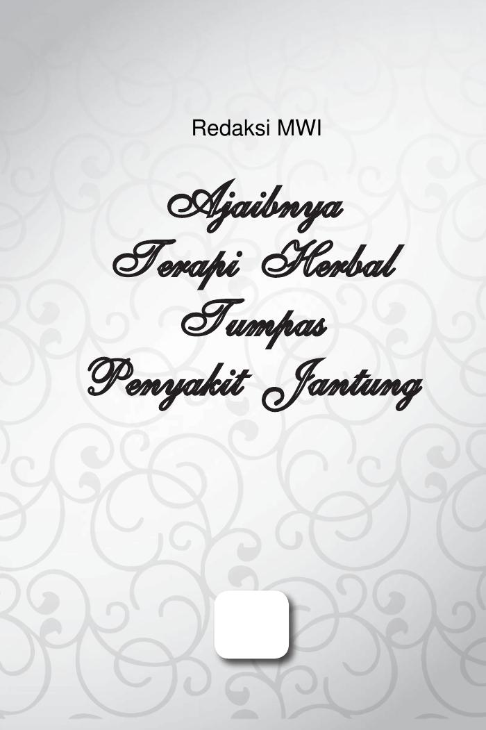 AjaibnyaTerapi Herbal Tumpas penyakit Jantung
