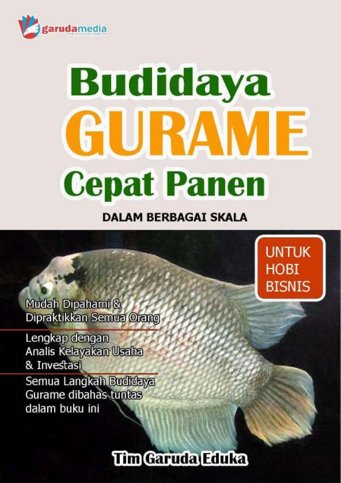 Budidaya Gurame Cepat Panen Dalam Berbagai Skala
