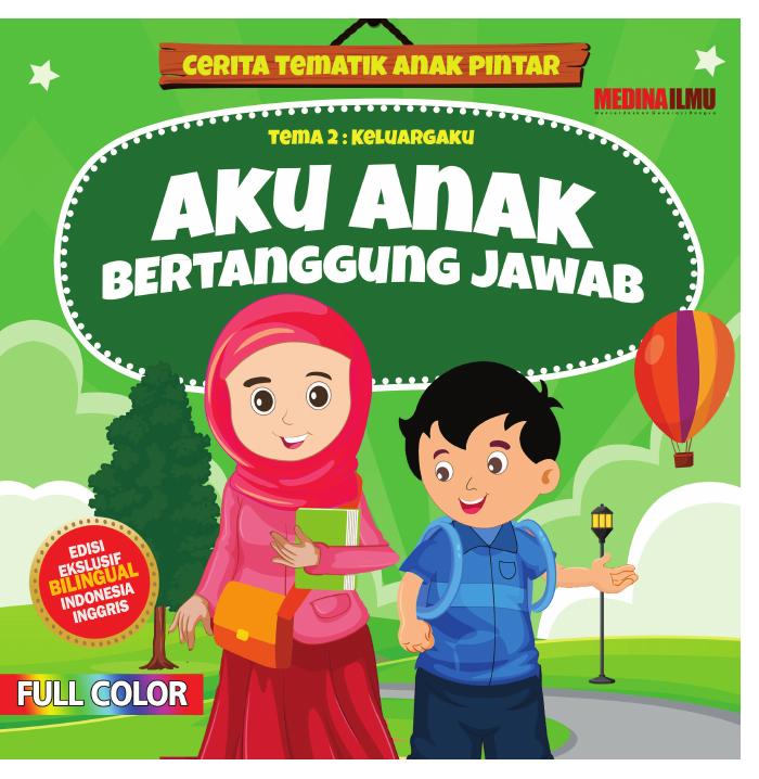 Cerita Tematik Anak Pintar - Aku Anak Bertanggung Jawab
