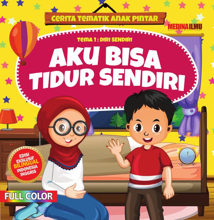 Cerita Tematik Anak Pintar - Aku Bisa Tidur Sendiri