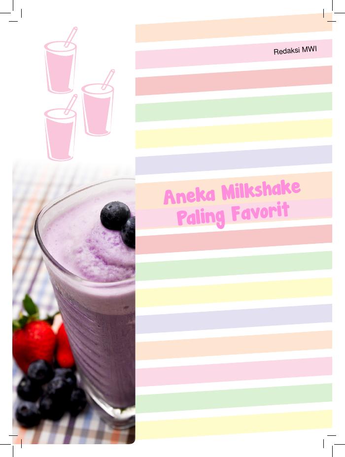 Aneka Milk Shake Paling Favorit Segar, Sehat, Bergizi