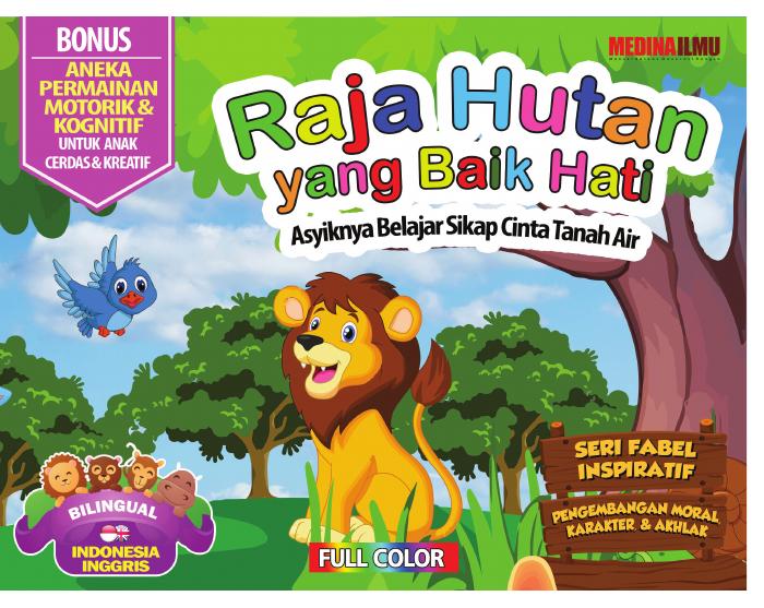 Seri Fabel Inspiratif raja hutan yang baik hati