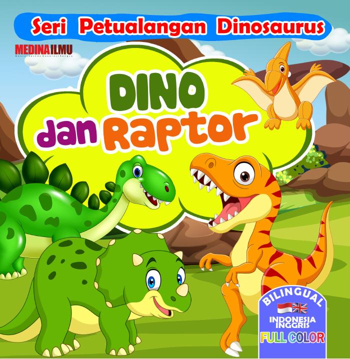 SERI PETUALANGAN DINOSAURUS - DINO DAN RAPTOR