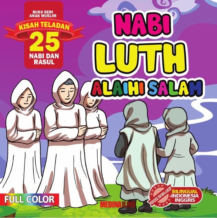 KISAH TELADAN 25 NABI DAN RASUL - NABI LUTH ALAIHI SALAM