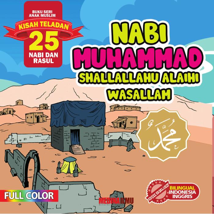KISAH TELADAN 25 NABI DAN RASUL - NABI MUHAMMAD SAW