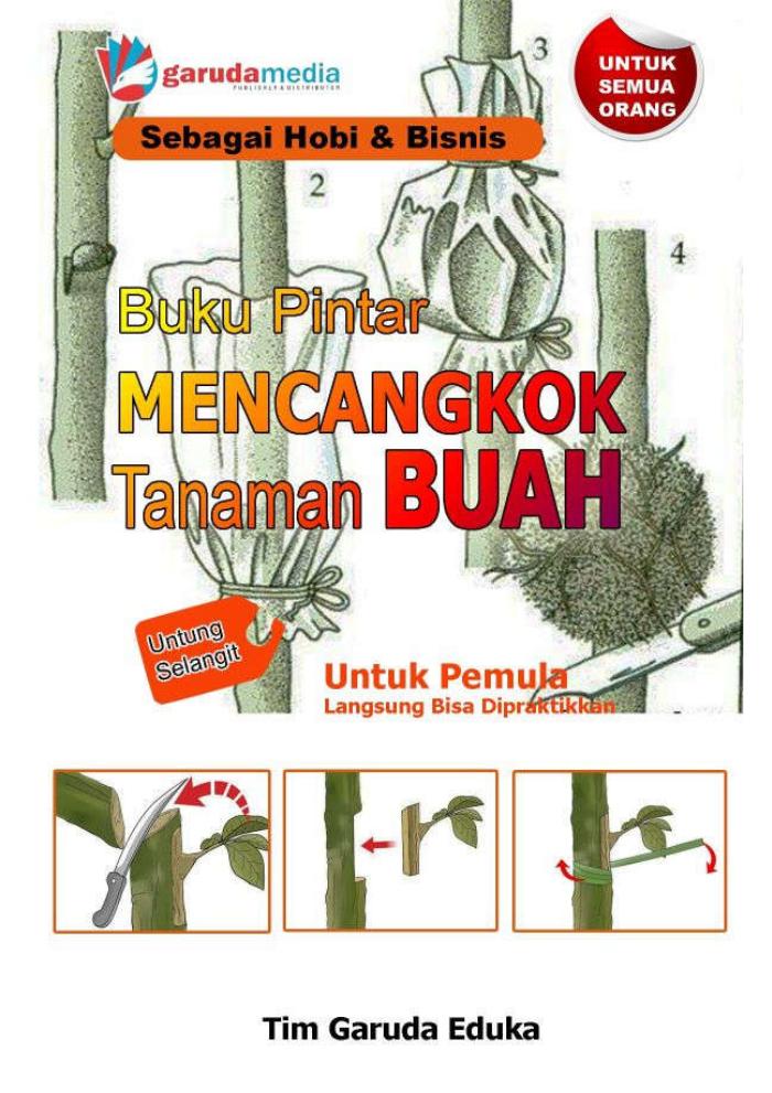 Buku Pintar Mencangkok Tanaman Buah