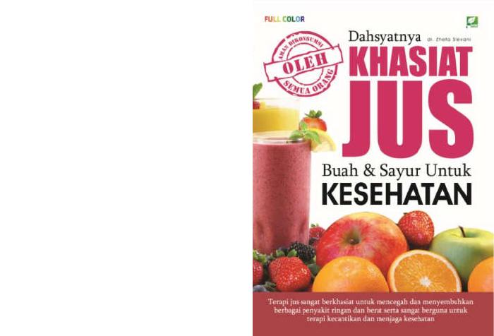 DAHSYATNYA KHASIAT JUS BUAH DAN SAYURAN UNTUK KESEHATAN