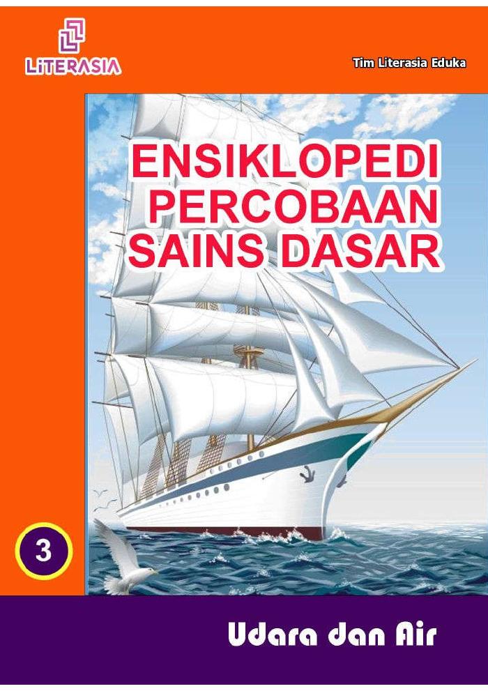 Ensiklopedi Percobaan Sains Dasar Udara dan Air
