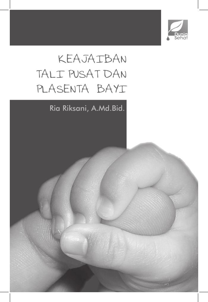 KEAJAIBAN TALI PUSAT BAYI DAN PLASENTA BAYI