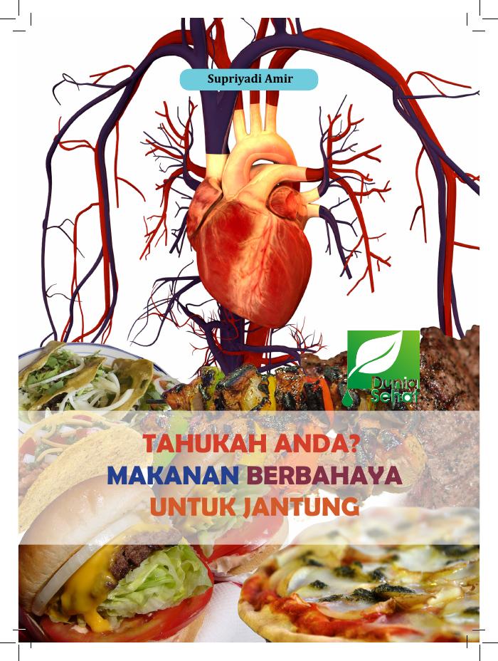 Tahukah Anda Makanan Berbahaya Untuk Jantung
