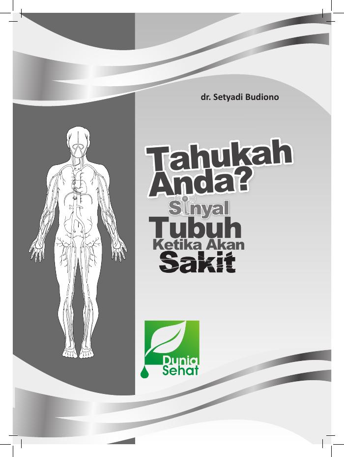 Tahukah Anda Sinyal Tubuh Ketika Akan Sakit