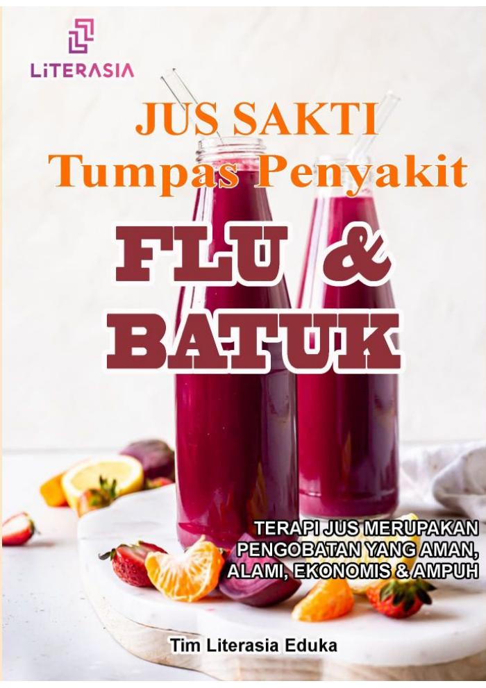 JUS SAKTI  Tumpas Penyakit FLU &amp; BATUK