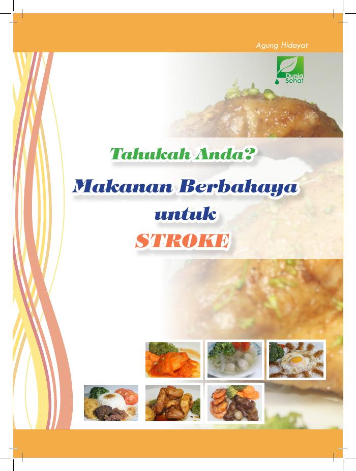 Tahukah Anda Makanan Berbahaya untuk Penyakit STROKE