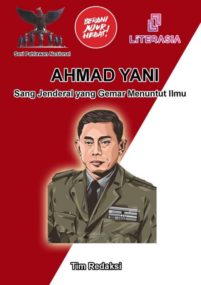 AHMAD YANI : Sang Jenderal yang Gemar Menuntut Ilmu