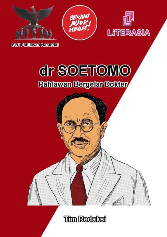 dr SOETOMO : Pahlawan Bergelar Dokter
