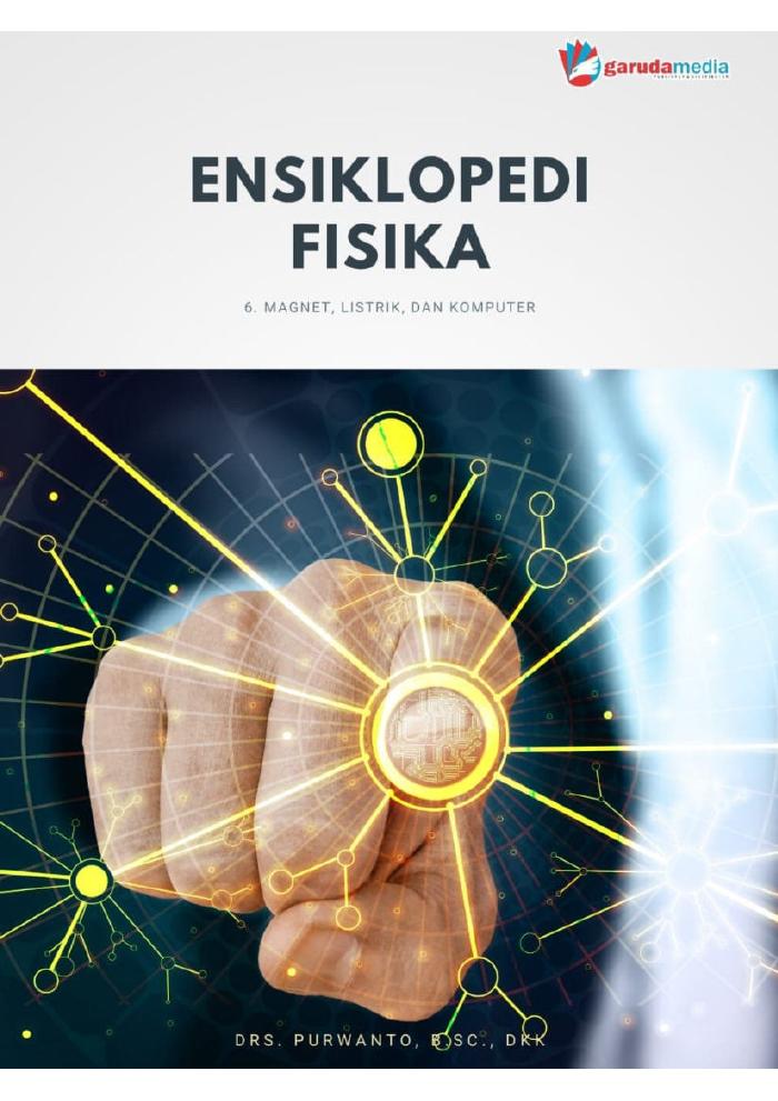 Ensiklopedi Fisika, Magnet, Listrik, dan Komputer