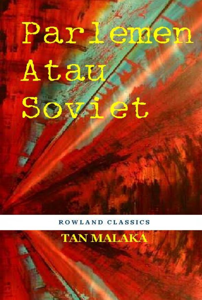 Tan Malaka - Parlemen atau Soviet