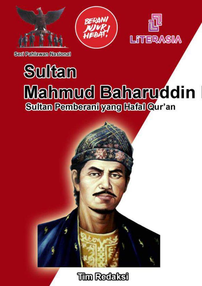 Sultan Mahmud Badaruddin 11: Sultan Pemberai yang Hafal Qur'an