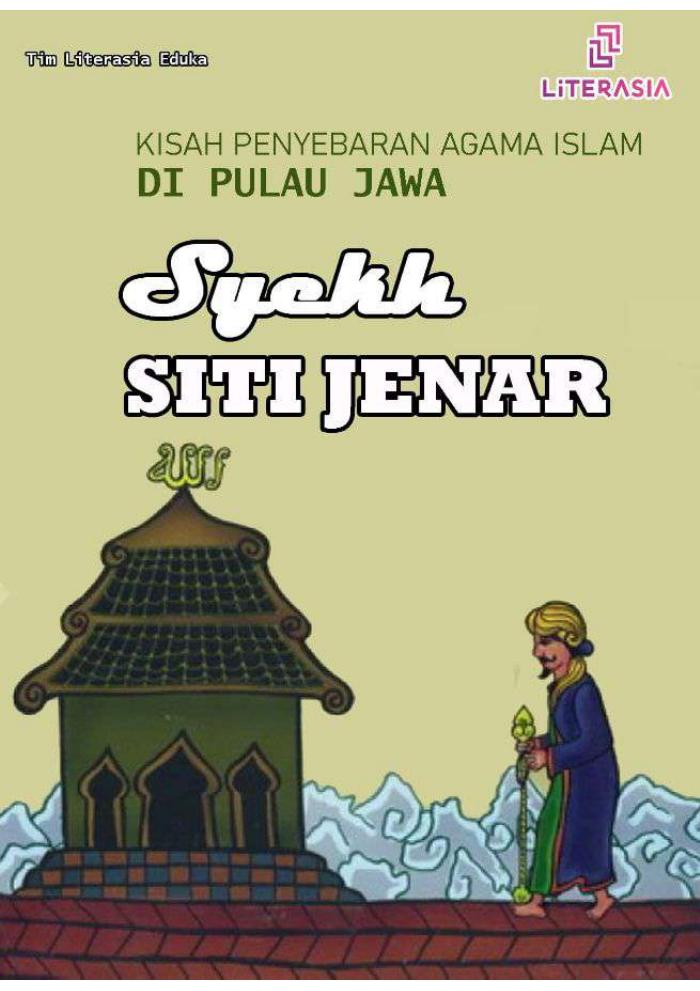 Syekh Siti jenar : Kisah Penyebaran Agama Islam di Pulau Jawa