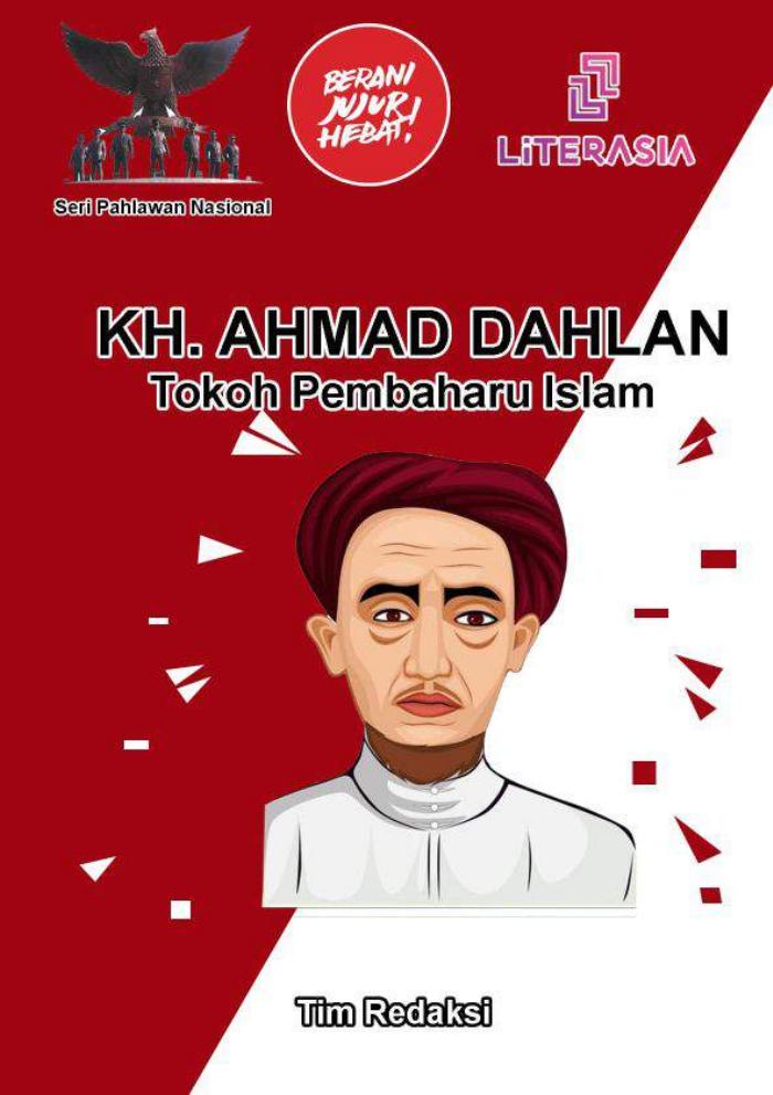 KH. Ahmad Dahlan: Tokoh Pembaharu Islam