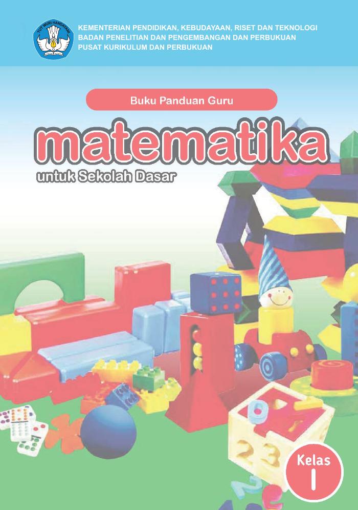 Buku Panduan Guru Matematika untuk Sekolah Dasar Kelas I SD Kelas 1