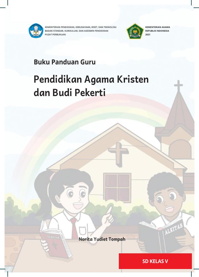 Buku Panduan Guru Pendidikan Agama Kristen dan Budi Pekerti untuk SD Kelas V