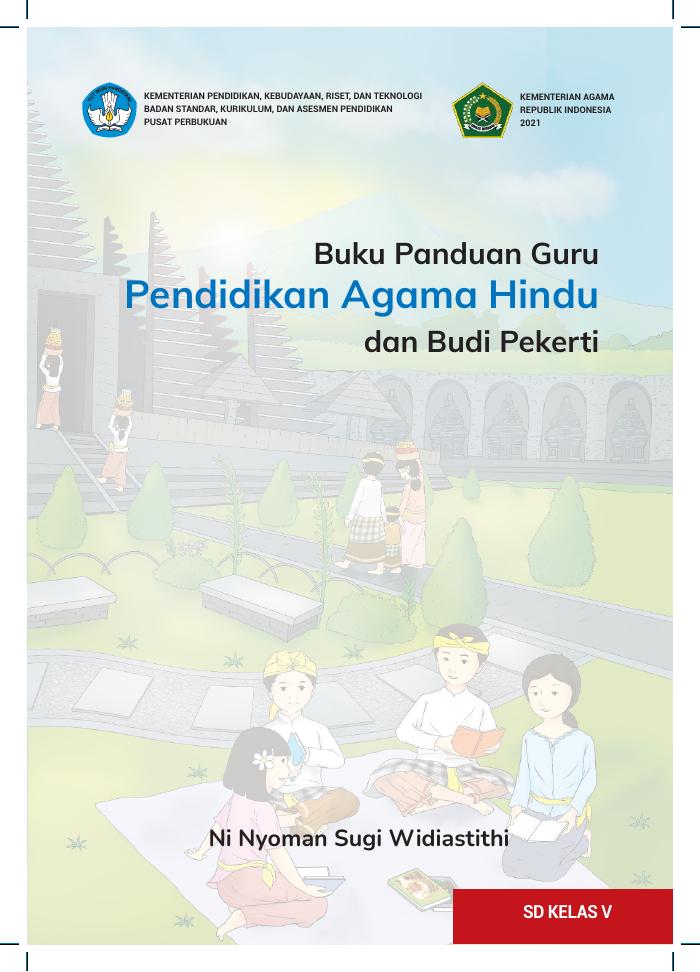 Buku Panduan Guru Pendidikan Agama Hindu dan Budi Pekerti untuk SD Kelas V