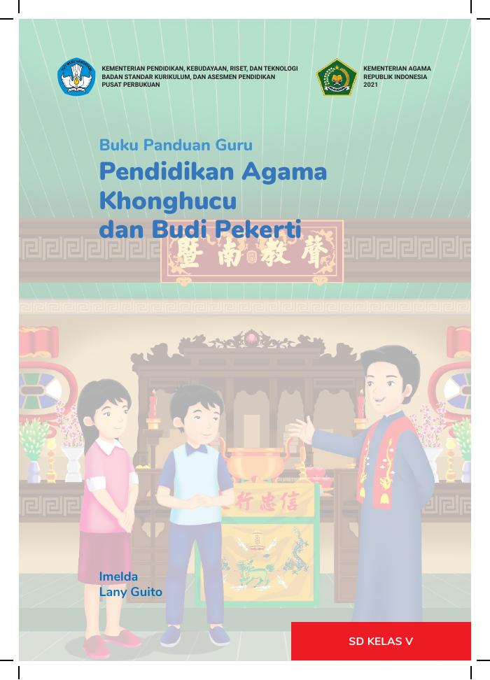 Buku Panduan Guru Pendidikan Agama Khonghucu dan Budi Pekerti untuk SD Kelas V