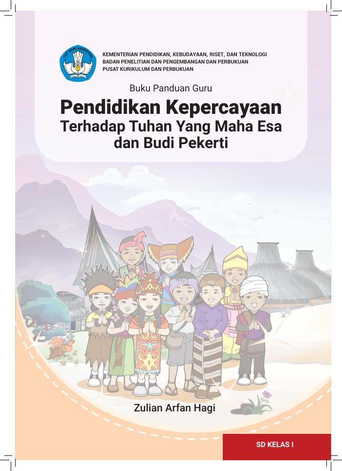 Buku Panduan Guru Pendidikan Kepercayaan Terhadap Tuhan Yang Maha Esa dan budi pekerti SD Kelas 1