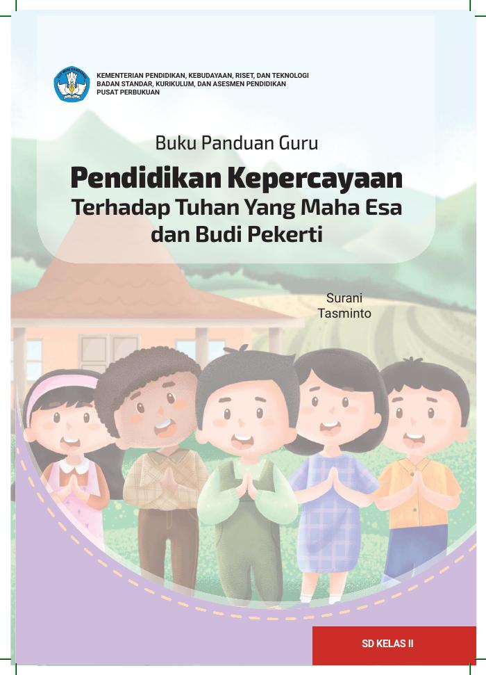 Buku Panduan Guru Pendidikan Kepercayaan Terhadap Tuhan Yang Maha Esa dan Budi Pekerti SD Kelas 2