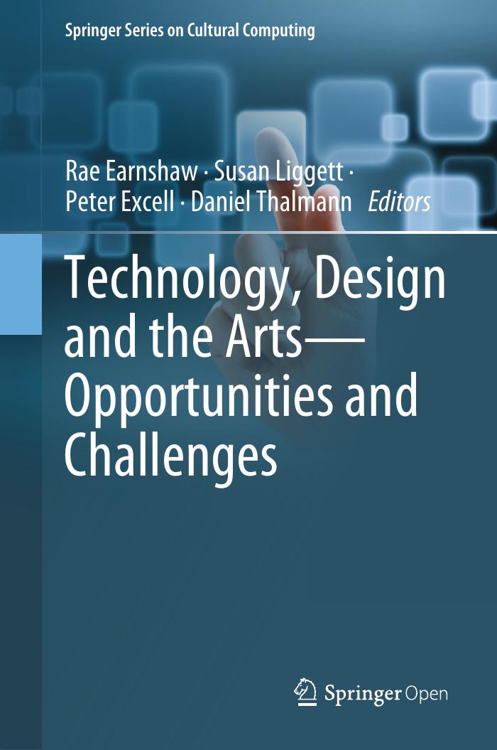 Technology, Design and the Arts—Opportunities and Challenges