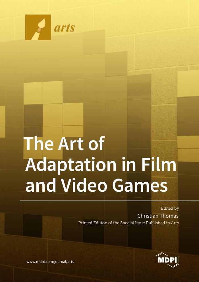 The Art of Adaptation in Film and Video Games