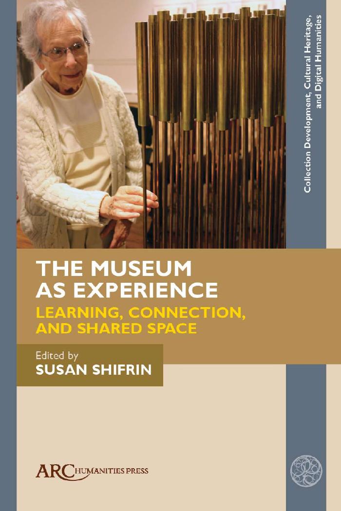 THE MUSEUM AS EXPERIENCE: LEARNING, CONNECTION, AND SHARED SPACE