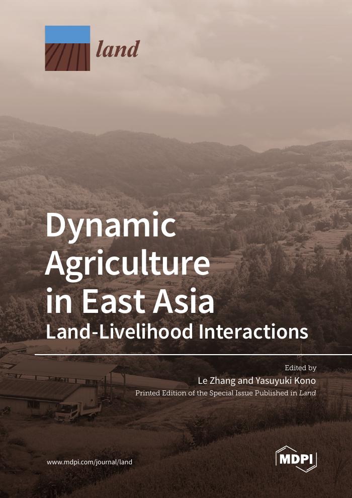 Dynamic Agriculture in East Asia: Land-Livelihood Interactions