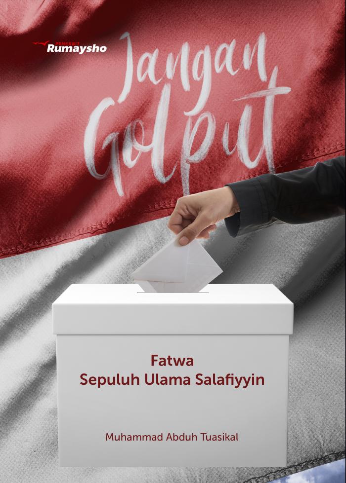 Jangan Golput - Fatwa 10 Ulama Ahlusunnah