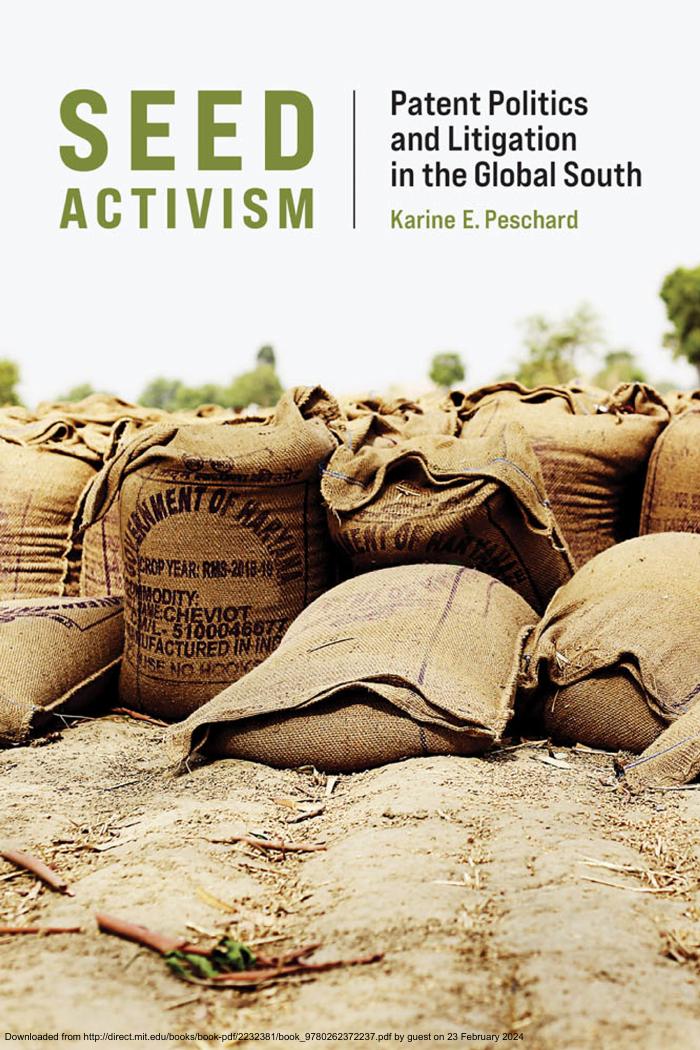 SEED ACTIVISM: PATENT POLITICS AND LITIGATION IN THE GLOBAL SOUTH