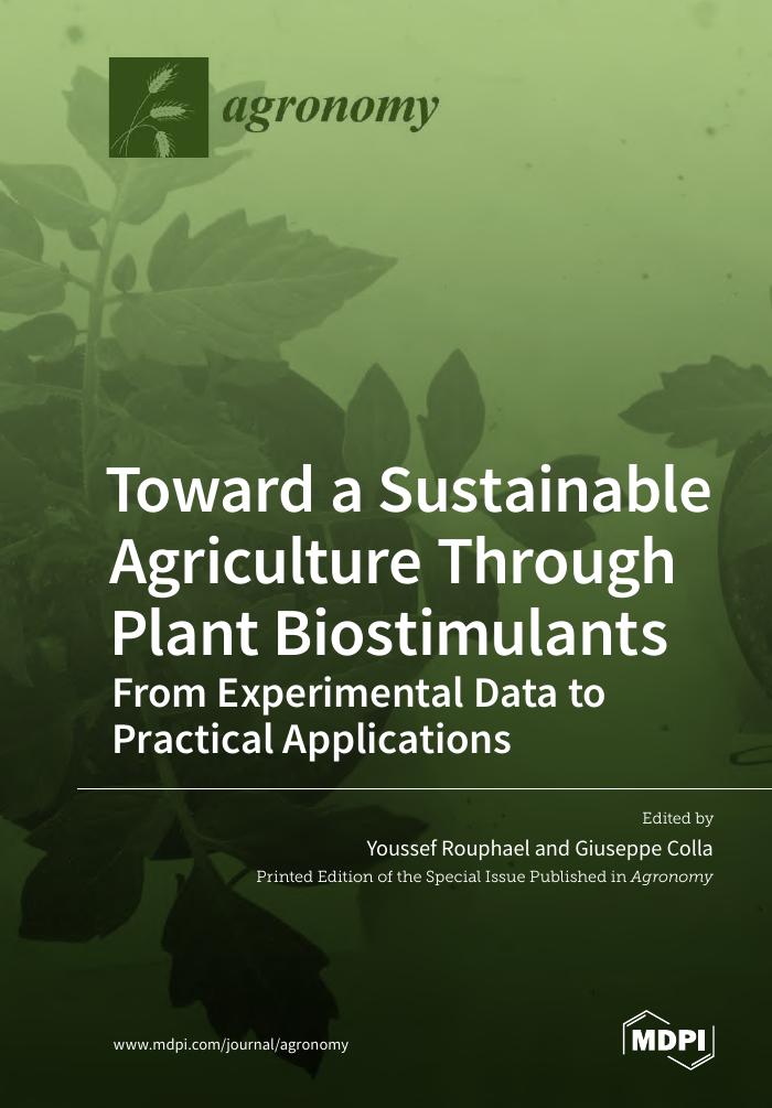 Toward a Sustainable Agriculture Through Plant Biostimulants: From Experimental Data to Practical Applications