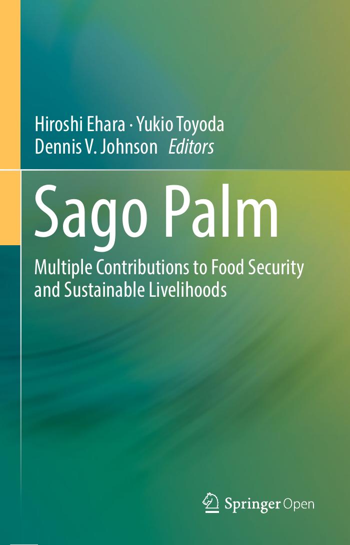 Sago Palm: Multiple Contributions to Food Security and Sustainable Livelihoods