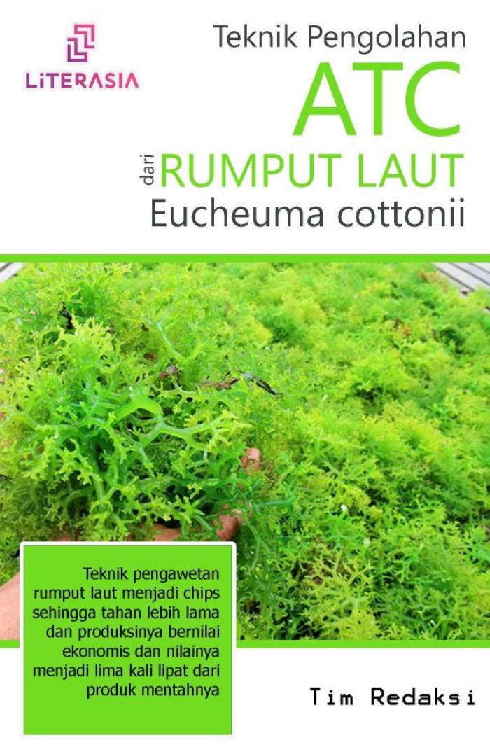 Teknik Pengolahan ATC dari RUMPUT LAUT Eucheuma Cottonii