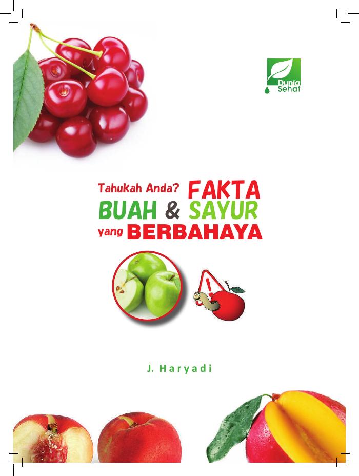 Tahukah Anda? FAKTA BUAH dan SAYUR yang BERBAHAYA