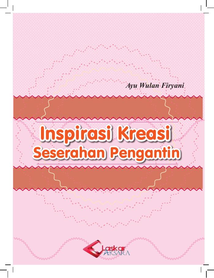 Inspirasi Kreasi Seserahan Pengantin