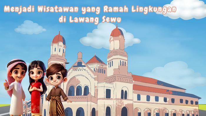 Menjadi Wisatawan Ramah Lingkungan di Lawang Sewu