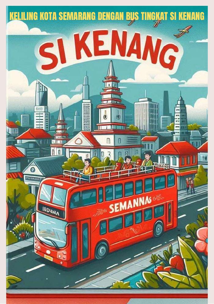 Keliling Kota Semarang dengan Bus Tingkat Si Kenang
