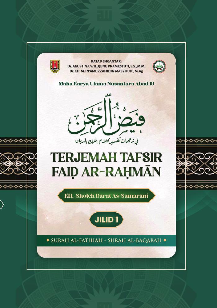 Maha Karya Ulama Nusantara Abad 10 : Terjemahan Tafsir Faid Ar-Rahman  KH Sholeh Darat As-Samarani Jilid 1