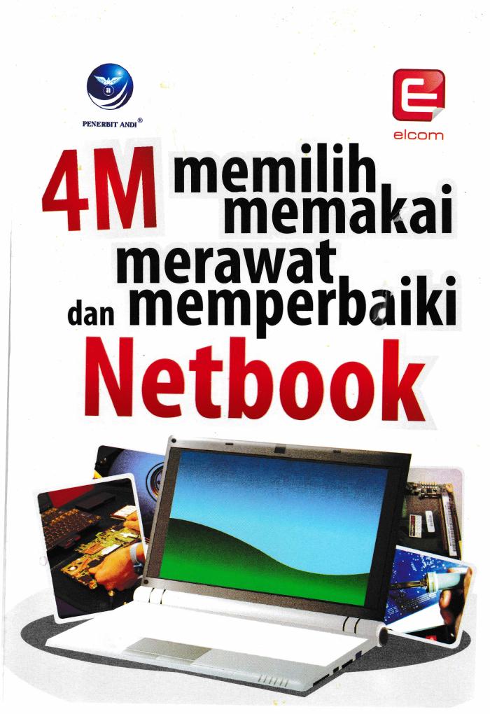 4M Memilih Memakai Merawat Dan Memperbaiki Netbook