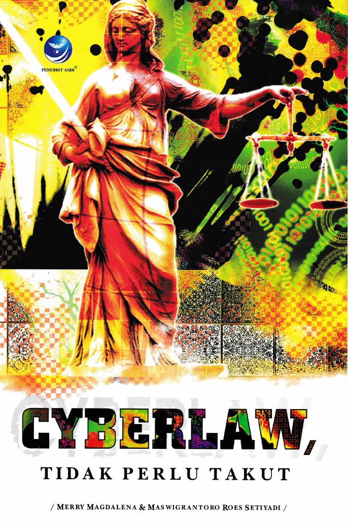 Cyberlaw, Tidak Perlu Takut